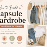 How to Build a Capsule Wardrobe with Casual Wear for Women