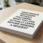 View Private Instagram Without Following: What You Can Actually Learn Before Sending a Request